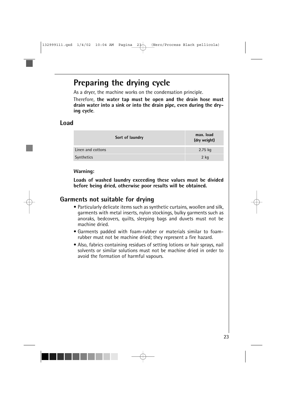 Preparing the drying cycle, Load, Garments not suitable for drying | Electrolux OKO-Lavamat 16800 User Manual | Page 23 / 55