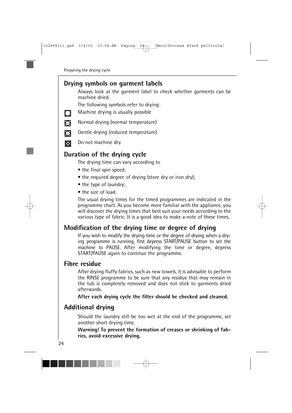 Drying symbols on garment labels, Duration of the drying cycle, Fibre residue | Additional drying | Electrolux OKO-Lavamat 16800 User Manual | Page 24 / 55