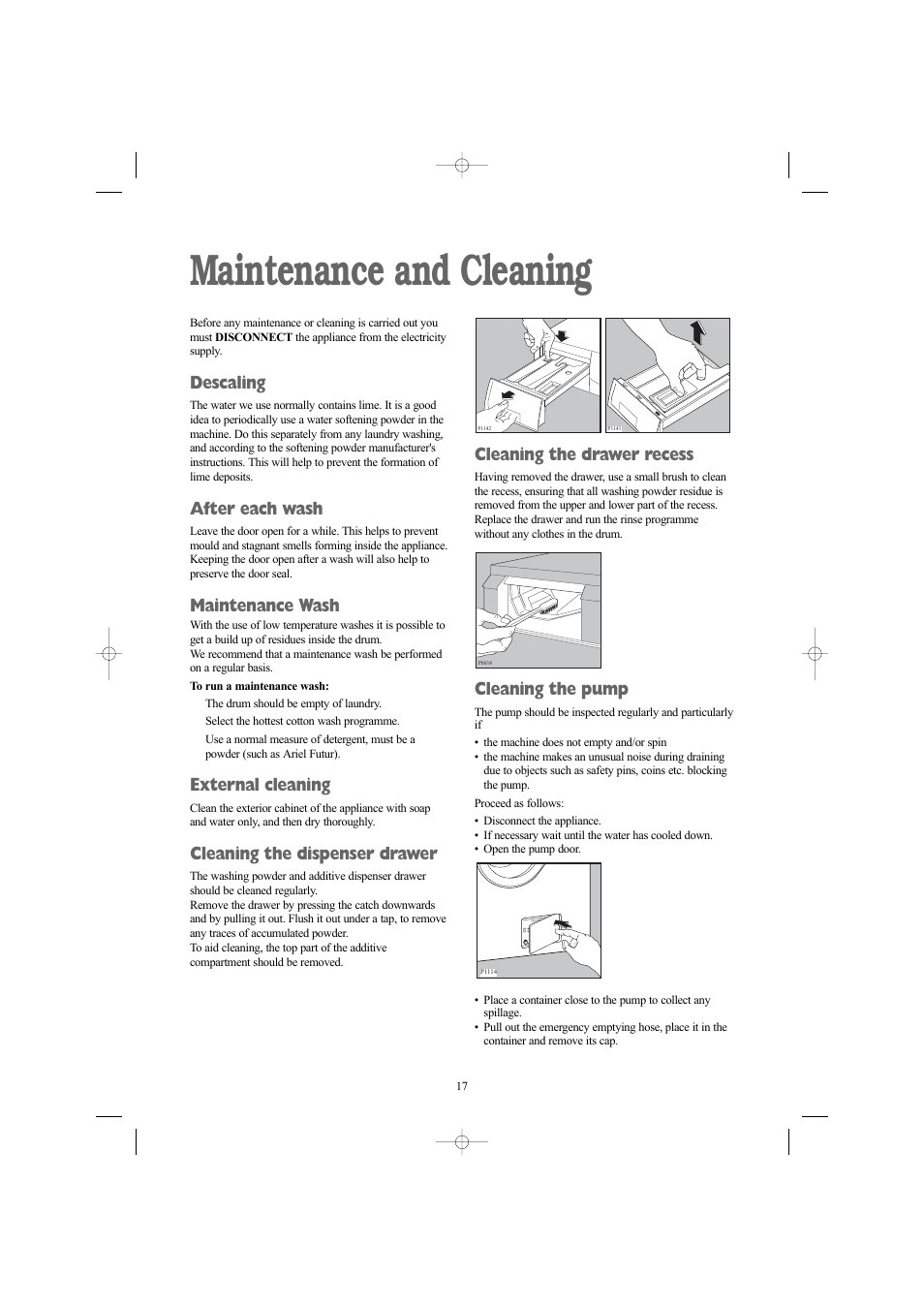 Maintenance and cleaning, Descaling, After each wash | Maintenance wash, External cleaning, Cleaning the dispenser drawer, Cleaning the drawer recess, Cleaning the pump | Electrolux AW 1460 W User Manual | Page 17 / 27