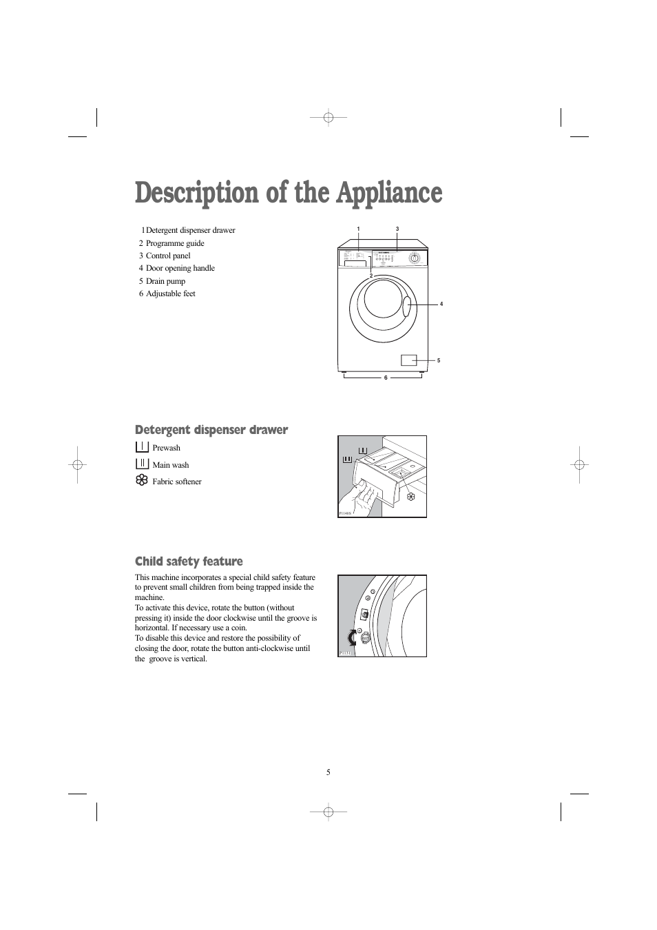 Description of the appliance, Detergent dispenser drawer, Child safety feature | Electrolux AW 1460 W User Manual | Page 5 / 27