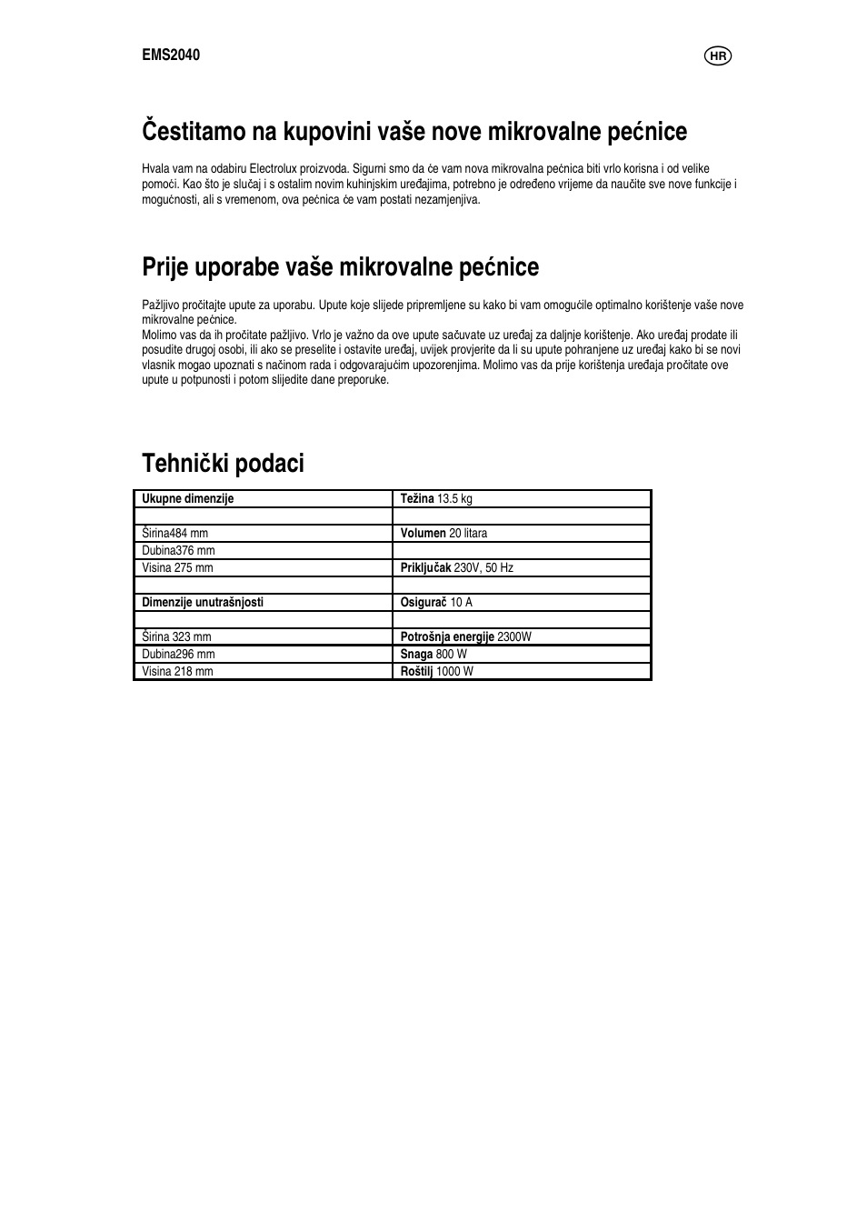 Prije uporabe vaše mikrovalne pe ć nice, Tehni č ki podaci | Electrolux EMS2040 User Manual | Page 47 / 191