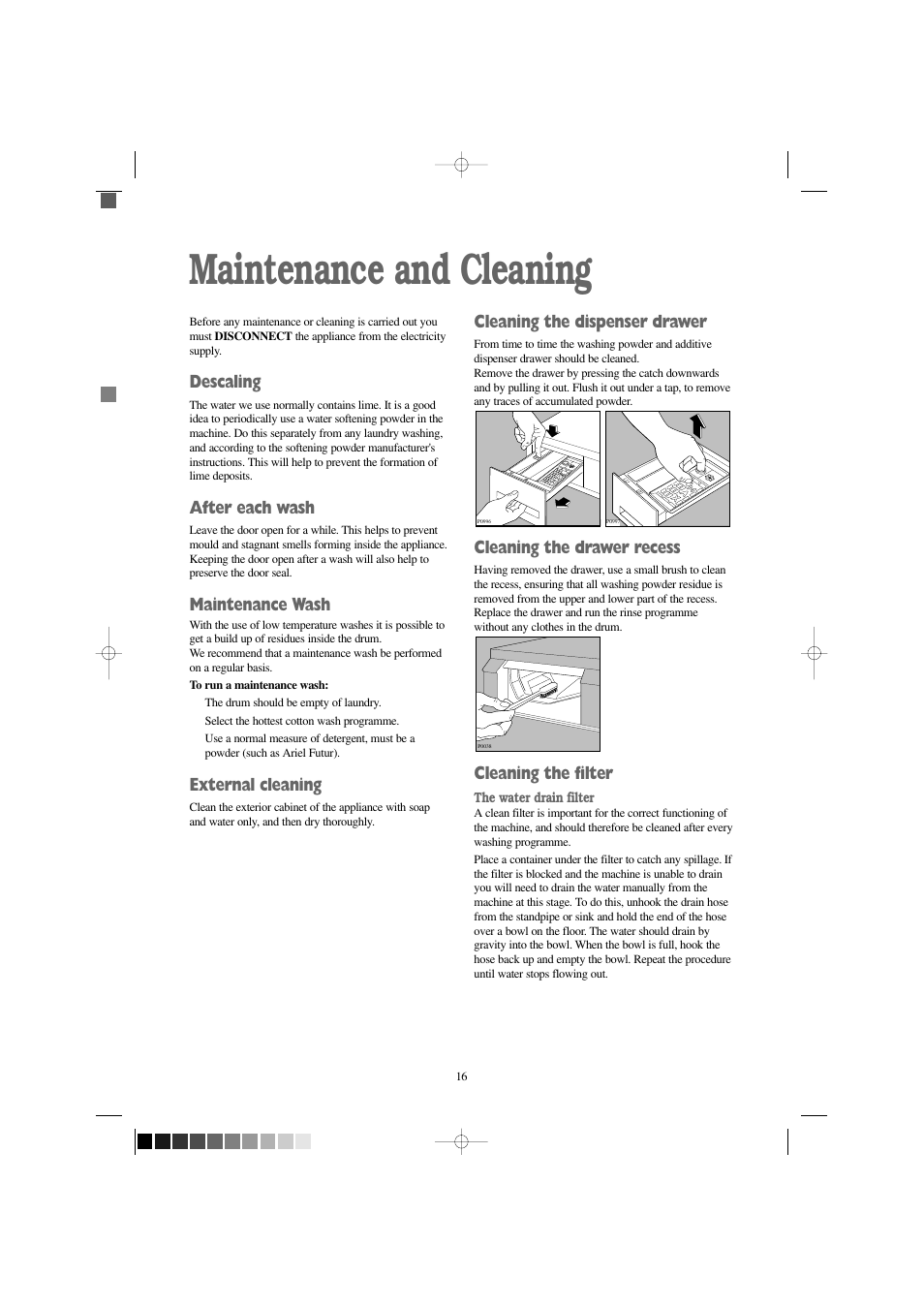 Maintenance and cleaning, Descaling, After each wash | Maintenance wash, External cleaning, Cleaning the dispenser drawer, Cleaning the drawer recess, Cleaning the filter | Electrolux EW 1000 I User Manual | Page 16 / 28