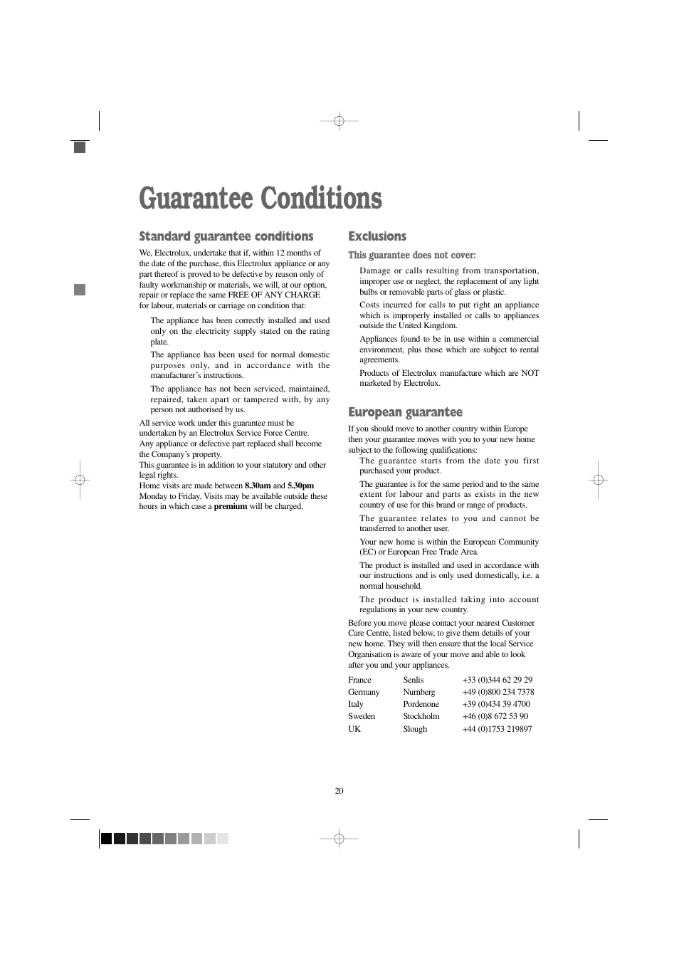 Guarantee conditions, Standard guarantee conditions, Exclusions | European guarantee | Electrolux EW 1000 I User Manual | Page 20 / 28