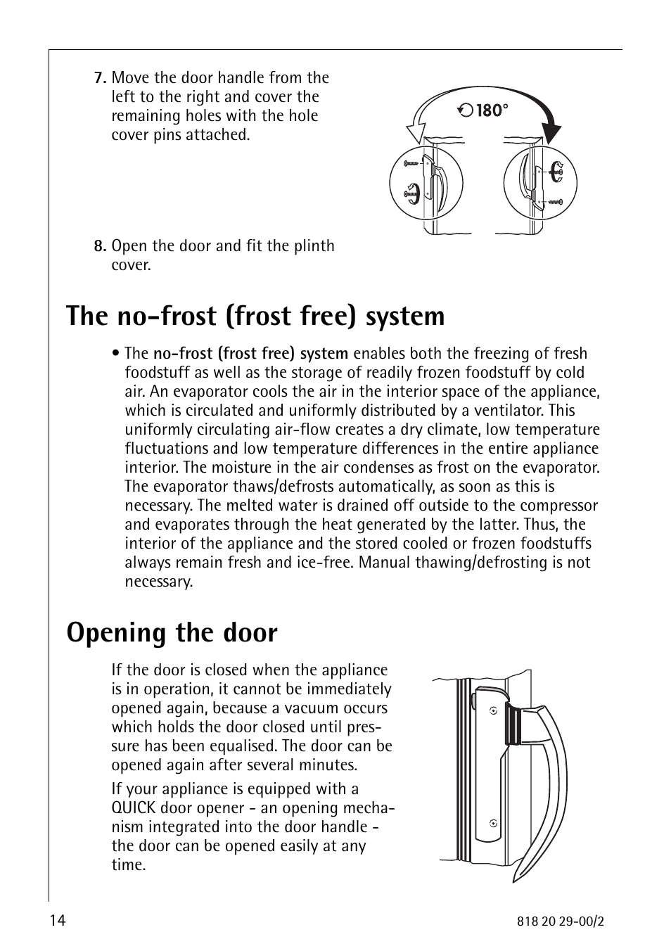 The no-frost (frost free) system, Opening the door | Electrolux 2494-6 GA User Manual | Page 14 / 32