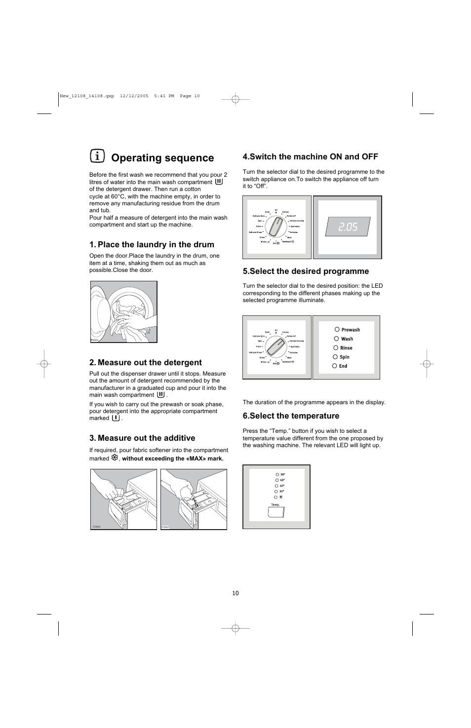 Operating sequence, Place the laundry in the drum, Measure out the detergent | Measure out the additive, Switch the machine on and off, Select the desired programme, Select the temperature | Electrolux U28190 User Manual | Page 10 / 29