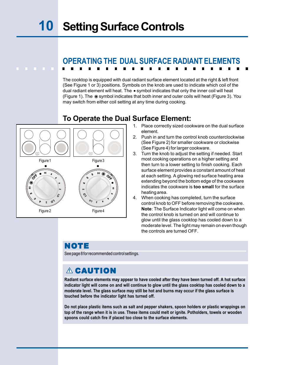 Operating the single surface radiant elements 9, Operating the dual surface radiant elements, Hot surface indicator lights | Setting surface controls | Electrolux Electric Cooktop User Manual | Page 10 / 20