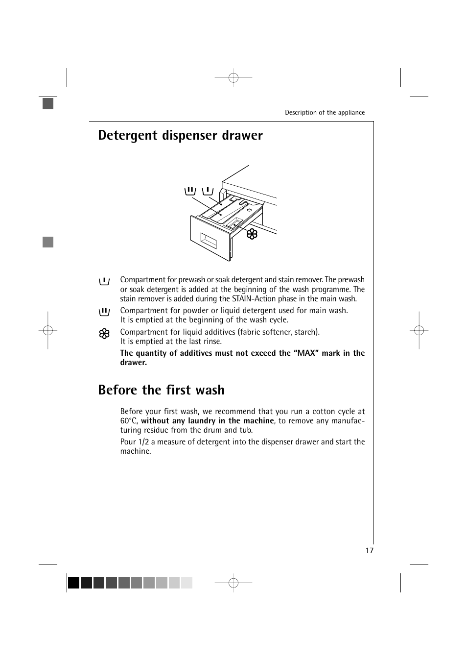 Detergent dispenser drawer, Before the first wash | Electrolux LAVAMAT 16810 User Manual | Page 17 / 56