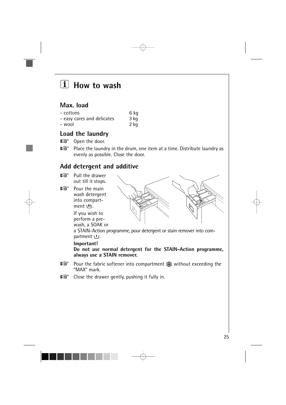How to wash, Max. load, Load the laundry | Add detergent and additive | Electrolux LAVAMAT 16810 User Manual | Page 25 / 56