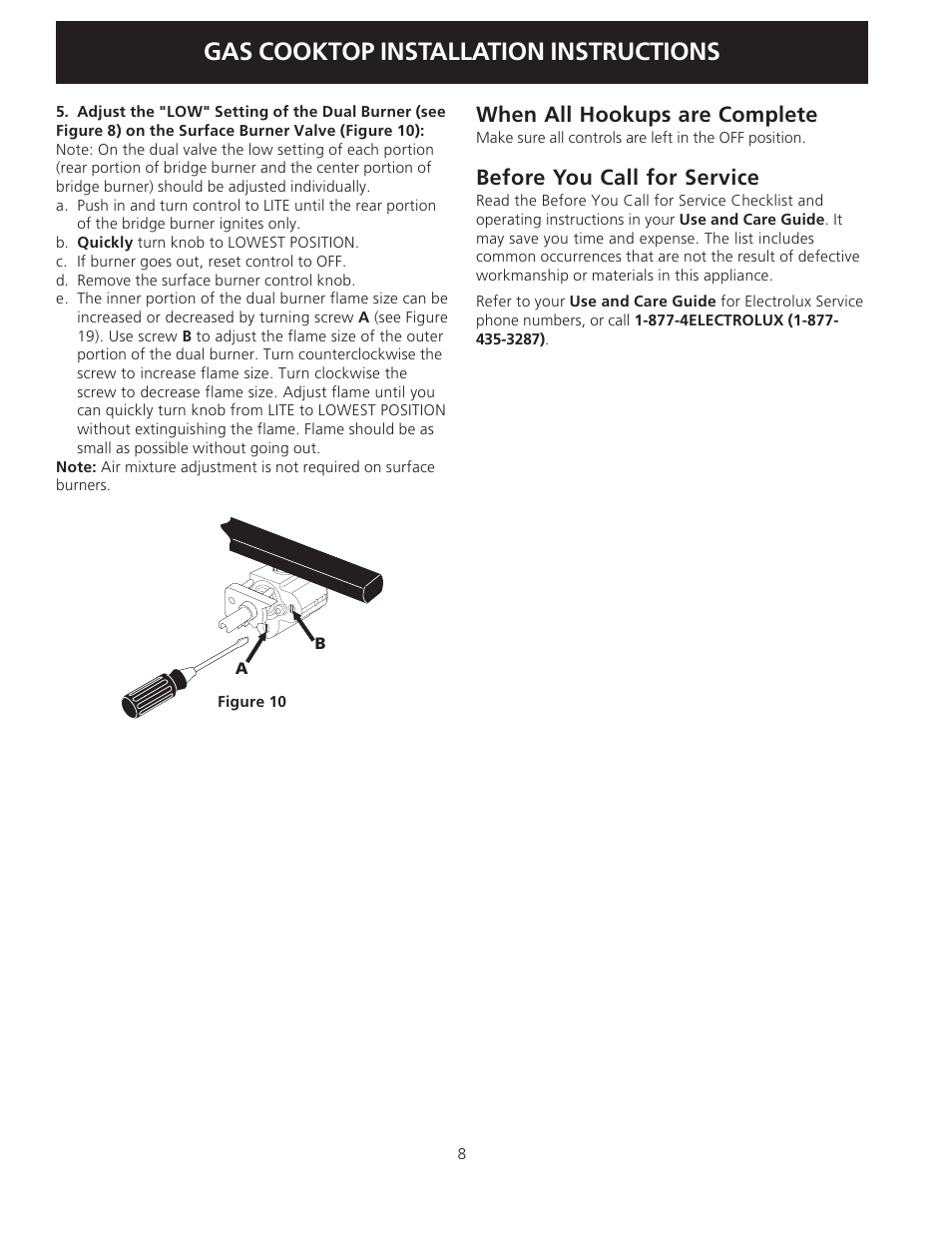 Gas cooktop installation instructions, When all hookups are complete, Before you call for service | Electrolux 318201475 (0710) User Manual | Page 8 / 24