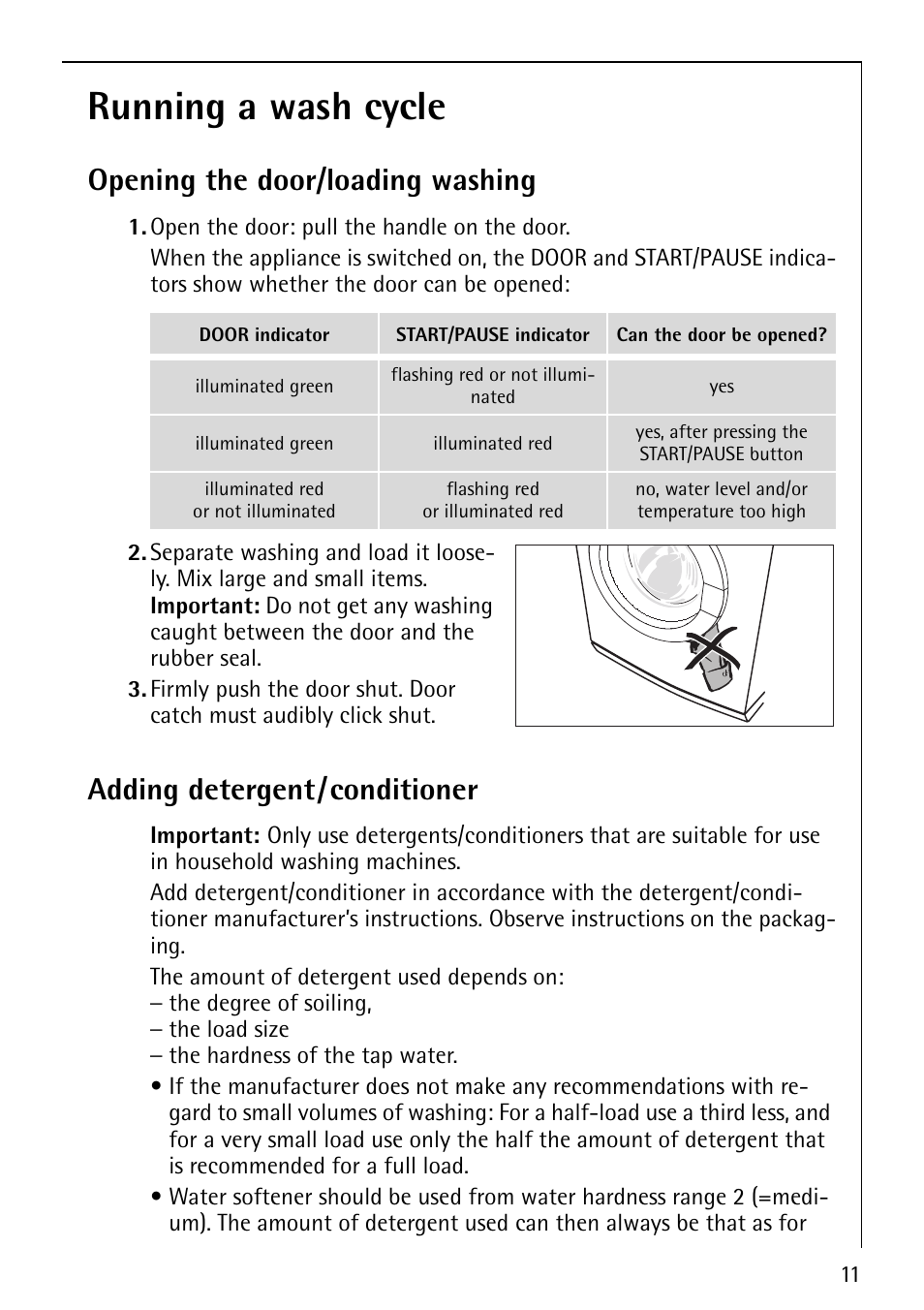 Running a wash cycle, Opening the door/loading washing, Adding detergent/conditioner | Electrolux 62825 User Manual | Page 11 / 40