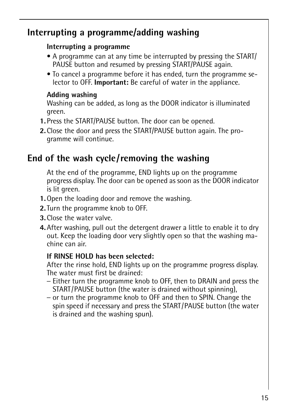 Interrupting a programme/adding washing, End of the wash cycle/removing the washing | Electrolux 62825 User Manual | Page 15 / 40