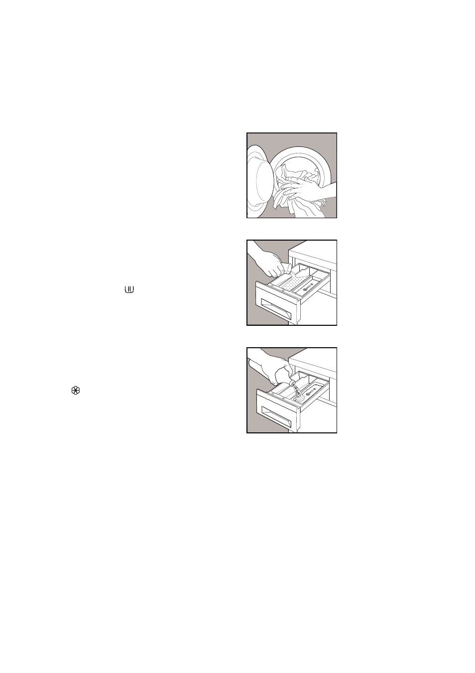 Load the laundry, Measure out the detergent, Add the fabric softener (if required) | Select the required option(s) | Electrolux WM 100 B User Manual | Page 9 / 30