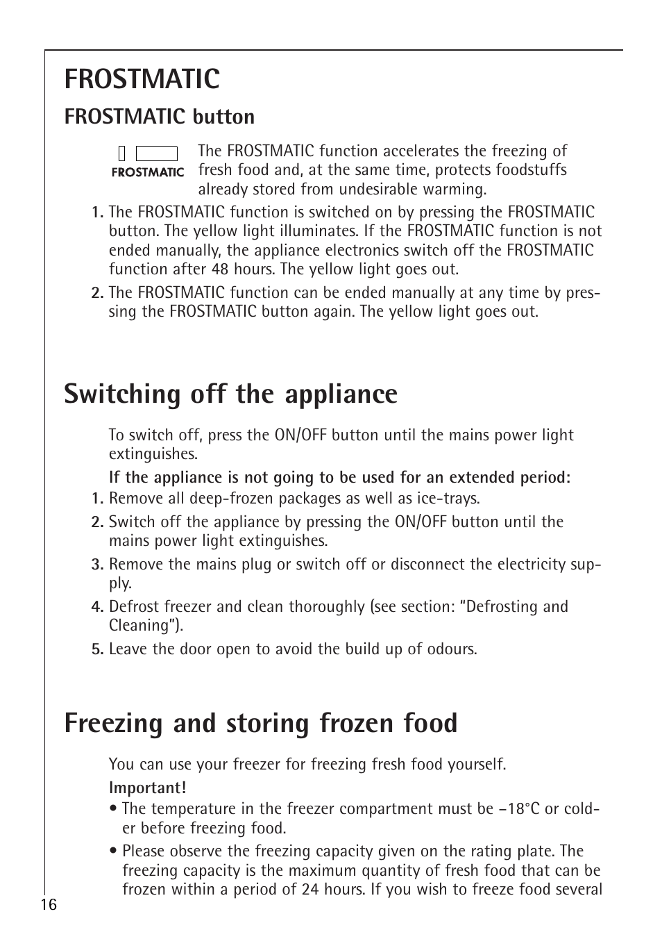 Freezing and storing frozen food, Frostmatic, Switching off the appliance | Electrolux 75100 GA User Manual | Page 16 / 28