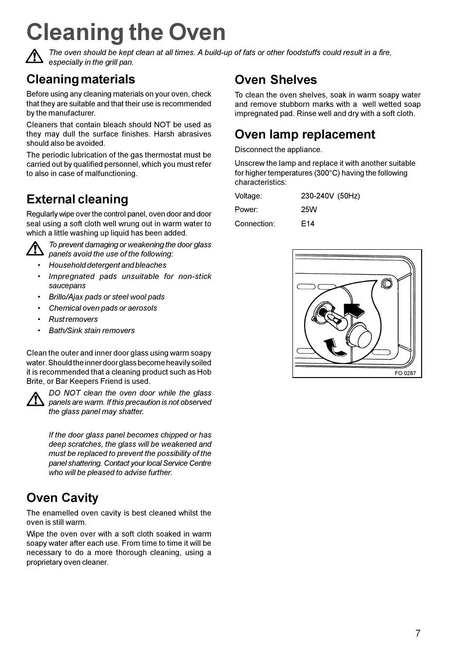 Cleaning the oven, Cleaning materials, External cleaning | Oven cavity, Oven shelves, Oven lamp replacement | Electrolux U20417 EPSOG User Manual | Page 7 / 16