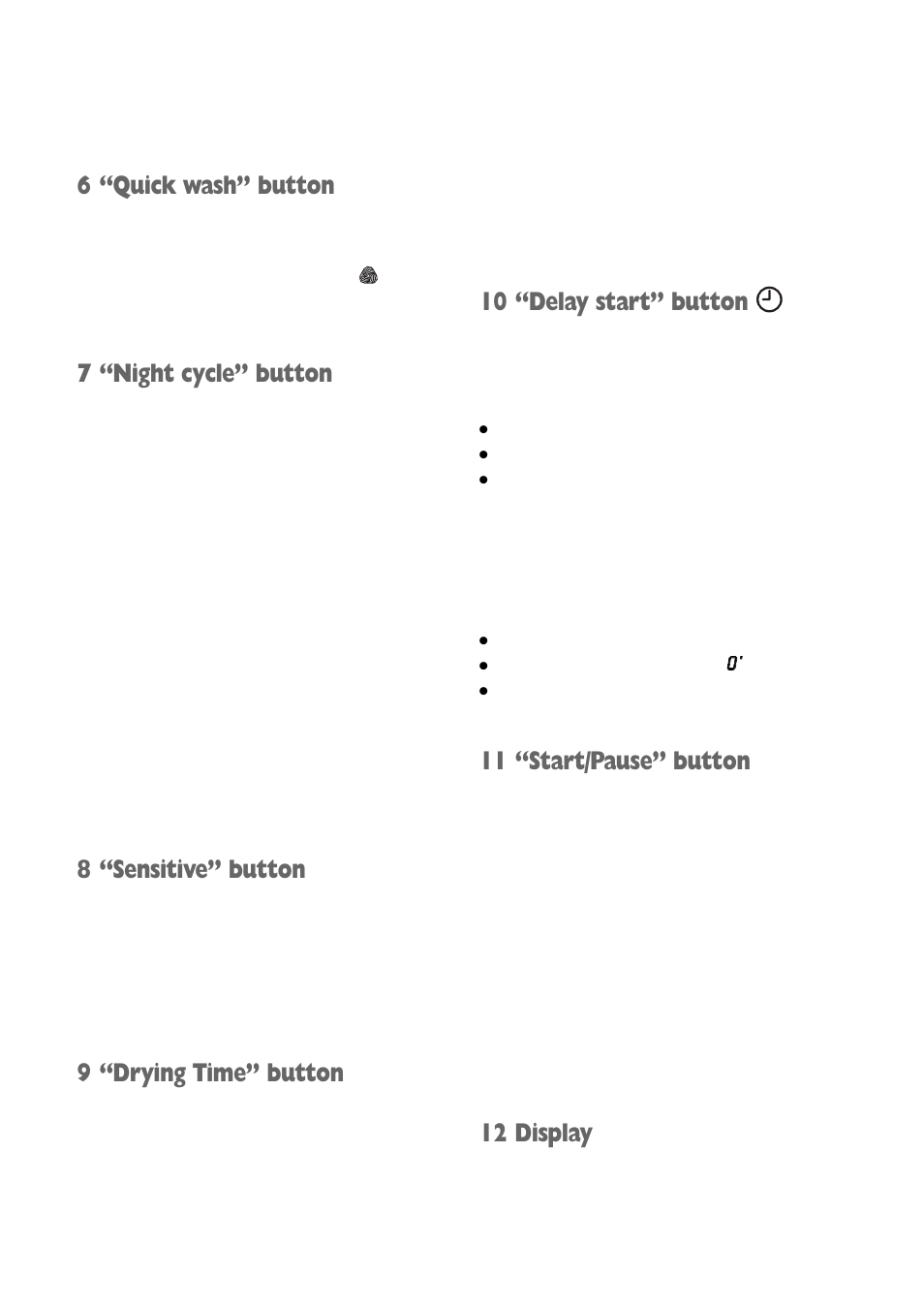 6 “quick wash” button, 7 “night cycle” button, 8 “sensitive” button | 9 “drying time” button, 10 “delay start” button, 11 “start/pause” button, 12 display | Electrolux EWD 1419 I User Manual | Page 7 / 32