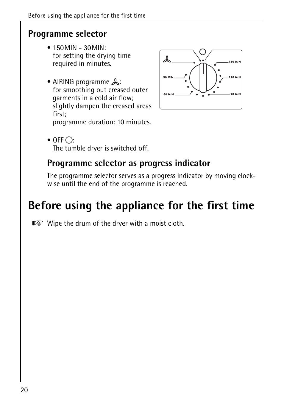 Before using the appliance for the first time, Programme selector, Programme selector as progress indicator | Electrolux LAVATHERM 32600 User Manual | Page 20 / 40