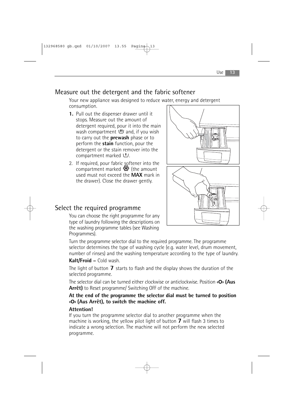 Measure out the detergent and the fabric softener, Select the required programme | Electrolux WA L2 E100 User Manual | Page 13 / 48