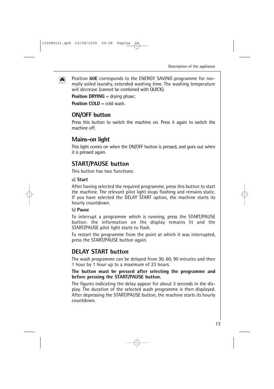 On/off button, Mains-on light, Start/pause button | Delay start button | Electrolux LAVAMAT TURBO 12710 VIT User Manual | Page 13 / 60