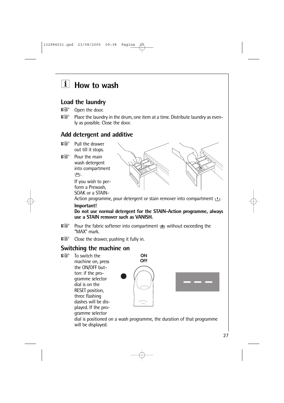 How to wash, Load the laundry, Add detergent and additive | Switching the machine on | Electrolux LAVAMAT TURBO 12710 VIT User Manual | Page 27 / 60
