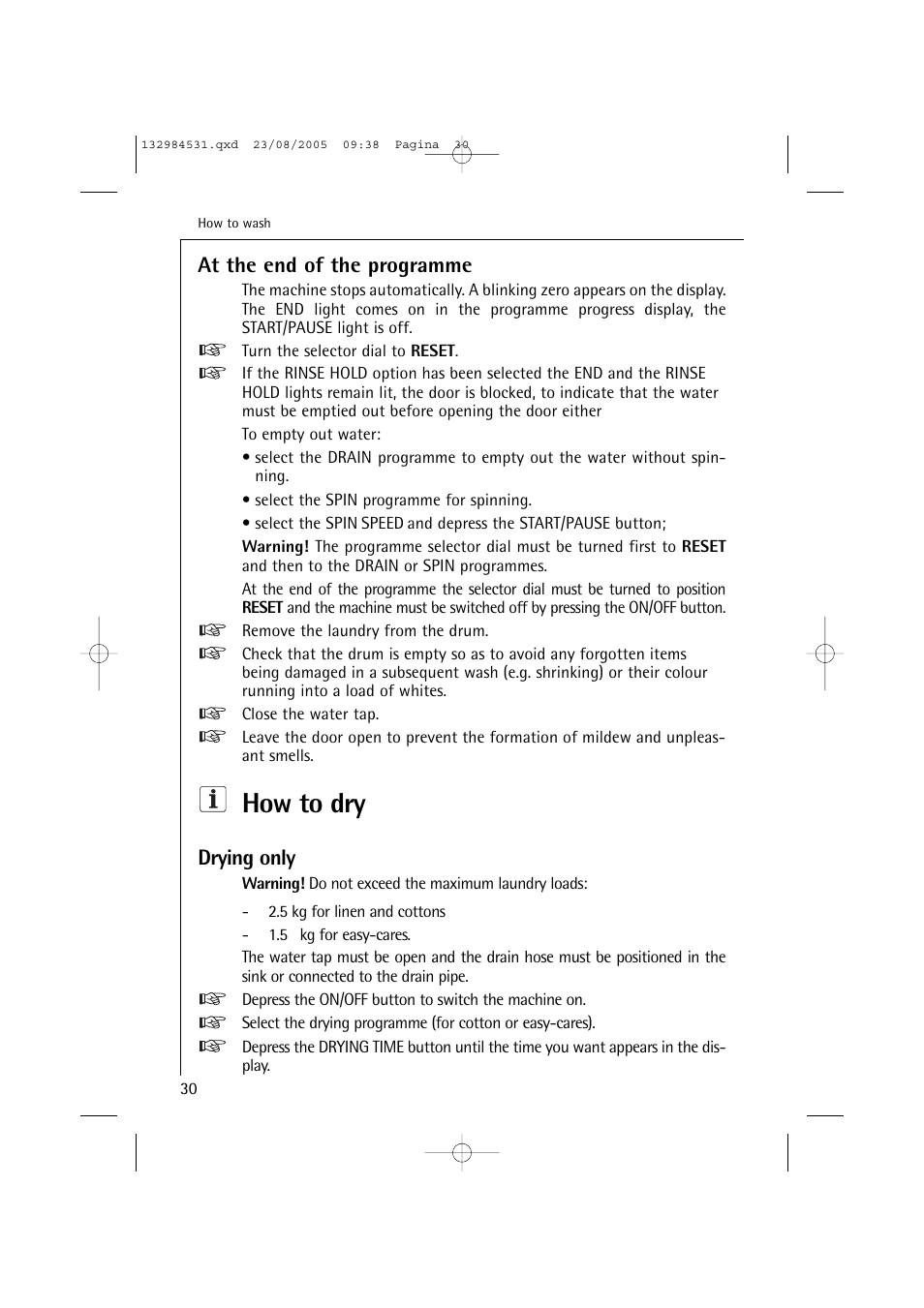 How to dry, At the end of the programme, Drying only | Electrolux LAVAMAT TURBO 12710 VIT User Manual | Page 30 / 60