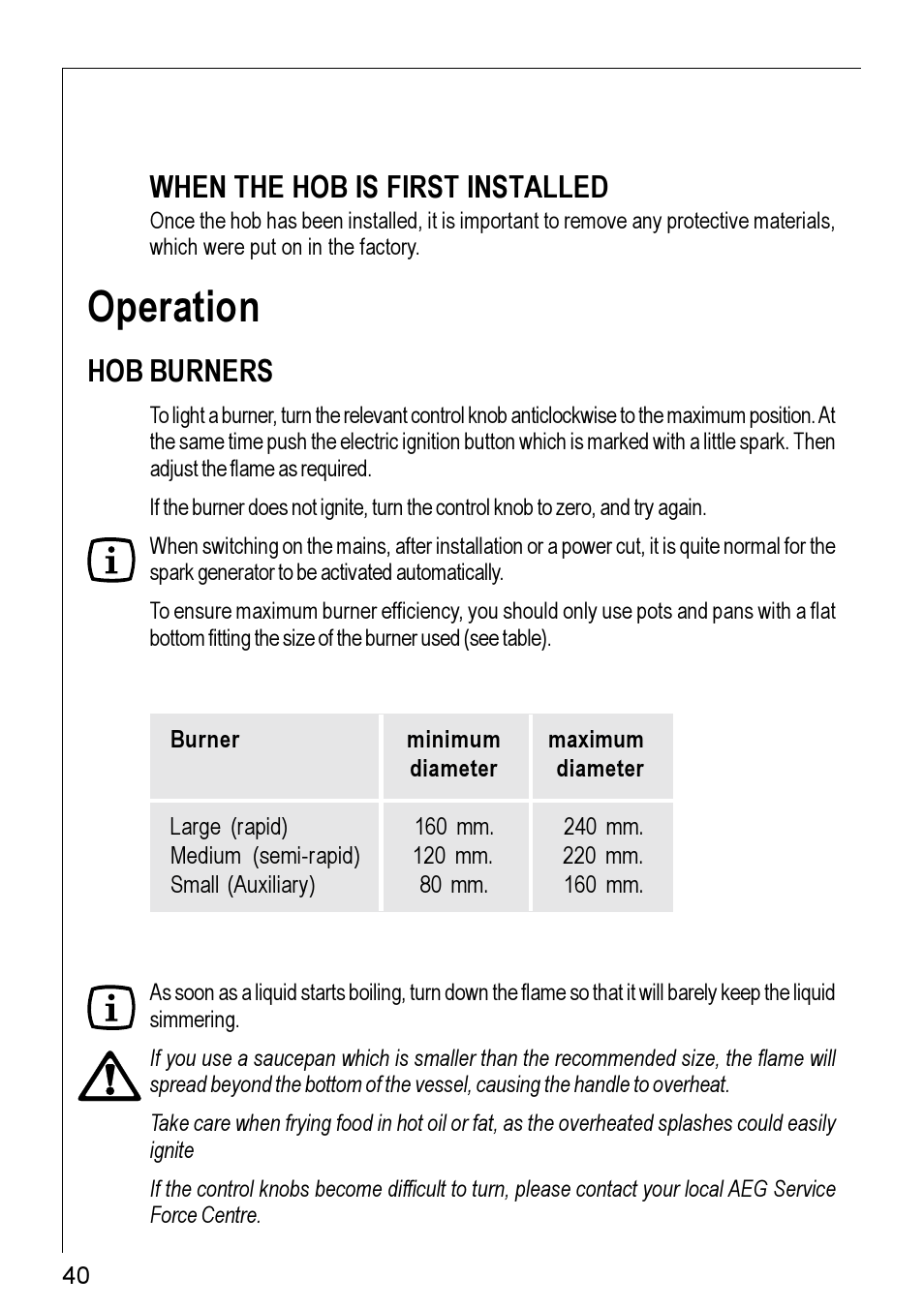 Operation, Hob burners, When the hob is first installed | Electrolux 20604 G - 21604 User Manual | Page 6 / 26