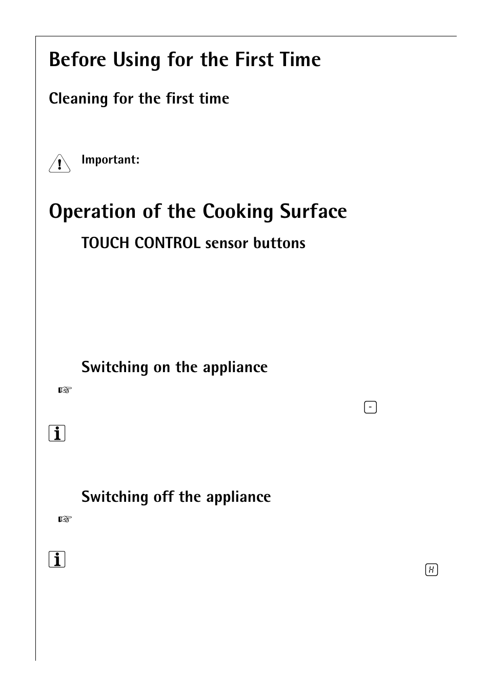 Before using for the first time, Operation of the cooking surface, Cleaning for the first time | Touch control sensor buttons, Switching on the appliance, Switching off the appliance | Electrolux 65300 K User Manual | Page 14 / 40