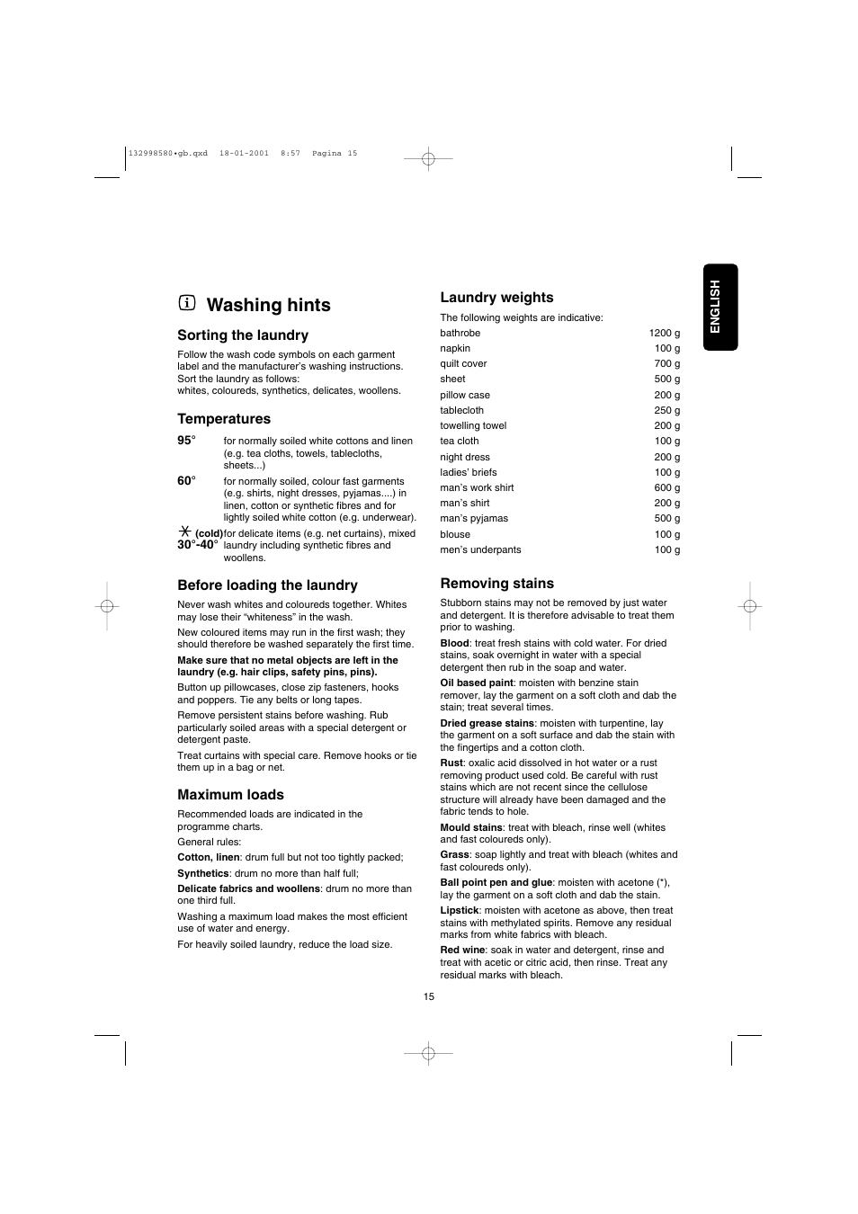 Washing hints, Sorting the laundry, Temperatures | Before loading the laundry, Maximum loads, Laundry weights, Removing stains | Electrolux EW 1677 F User Manual | Page 15 / 25