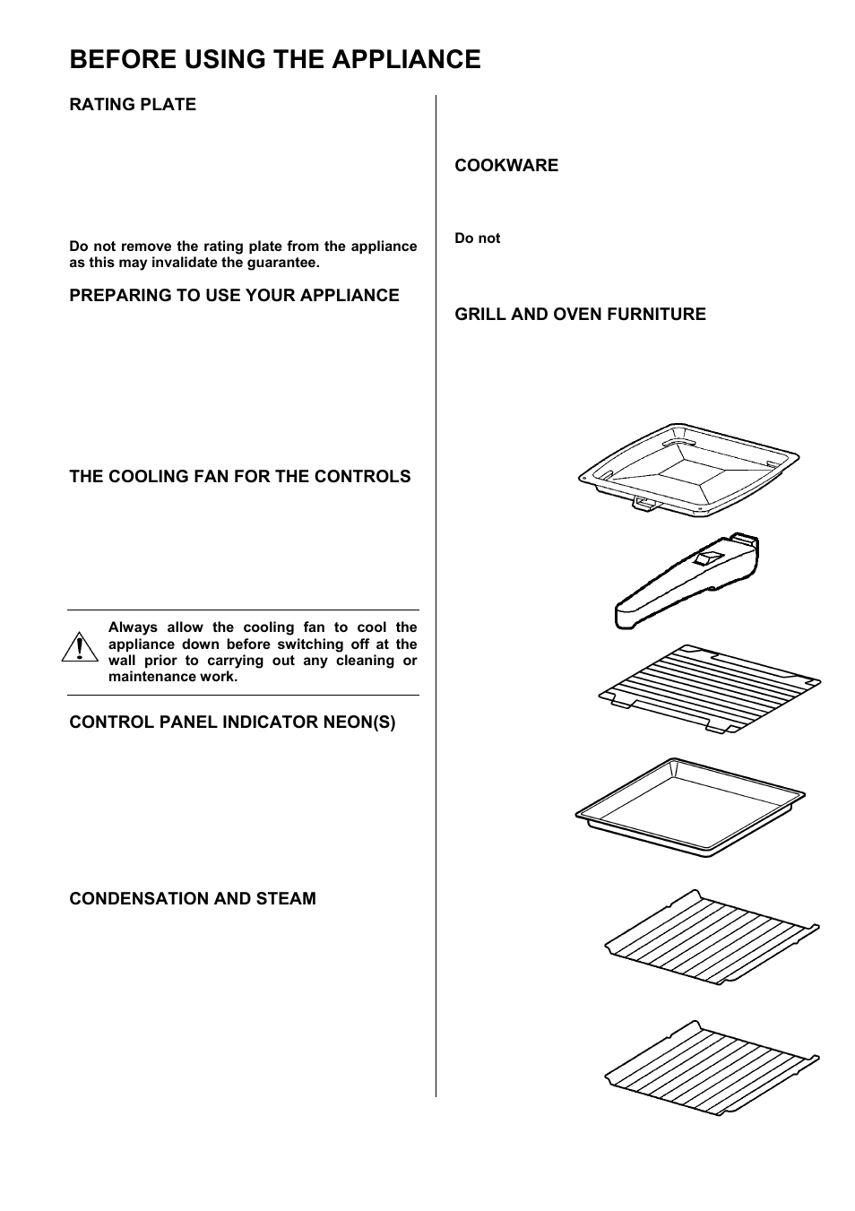 Before using the appliance, Rating plate, Preparing to use your appliance | The cooling fan for the controls, Control panel indicator neon(s), Condensation and steam, Cookware, Grill and oven furniture | Electrolux D77000GF User Manual | Page 6 / 44