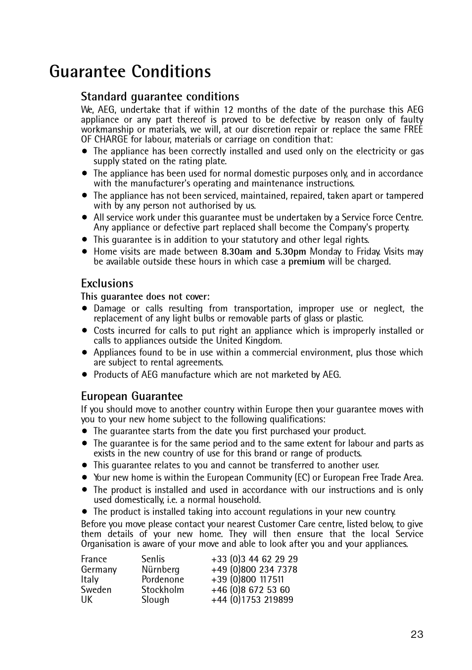 Guarantee conditions, Standard guarantee conditions, Exclusions | European guarantee | Electrolux 189 GT User Manual | Page 23 / 24