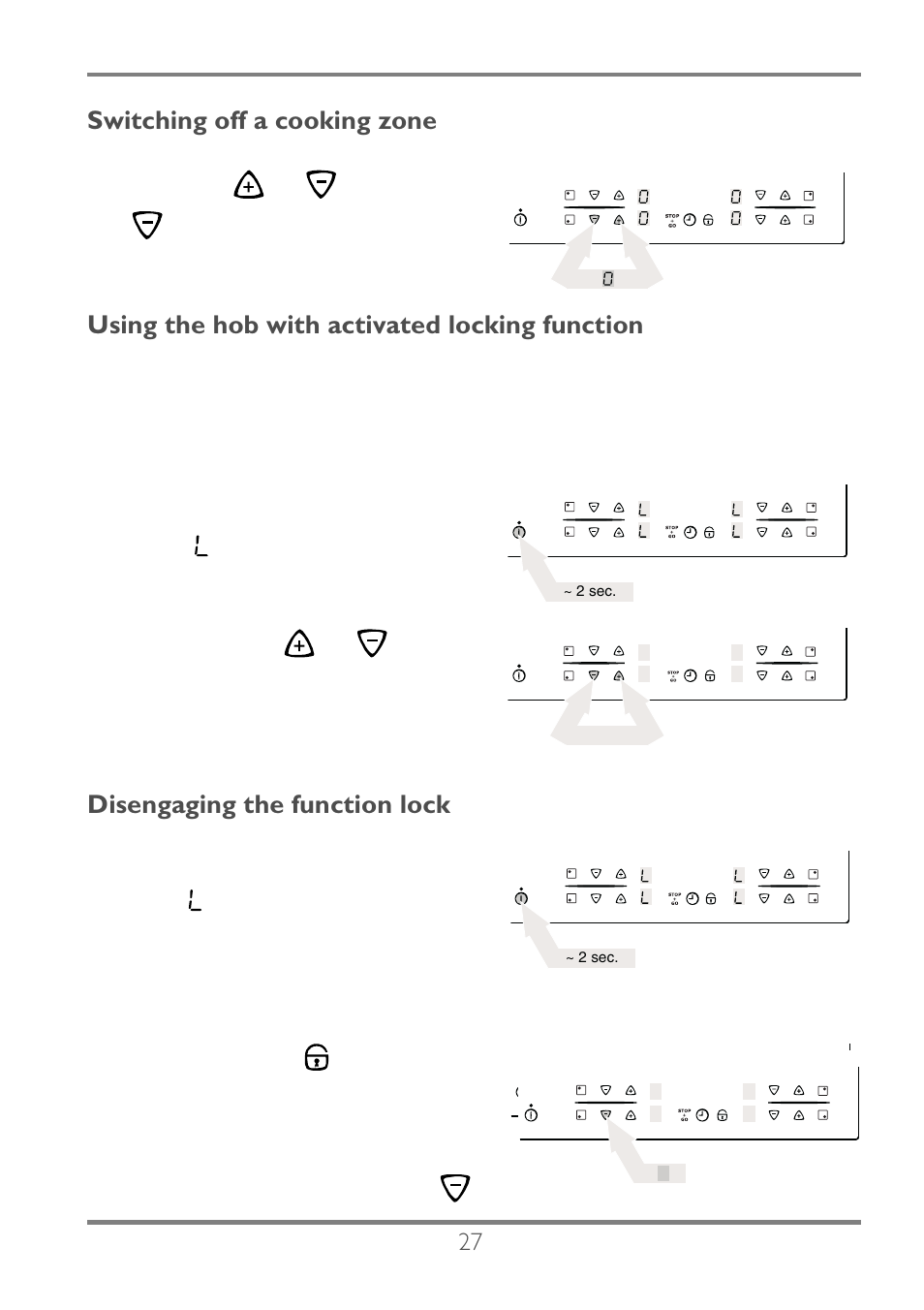 Switching off a cooking zone, Using the hob with activated locking function, Disengaging the function lock | Electrolux EKC60752 User Manual | Page 28 / 72