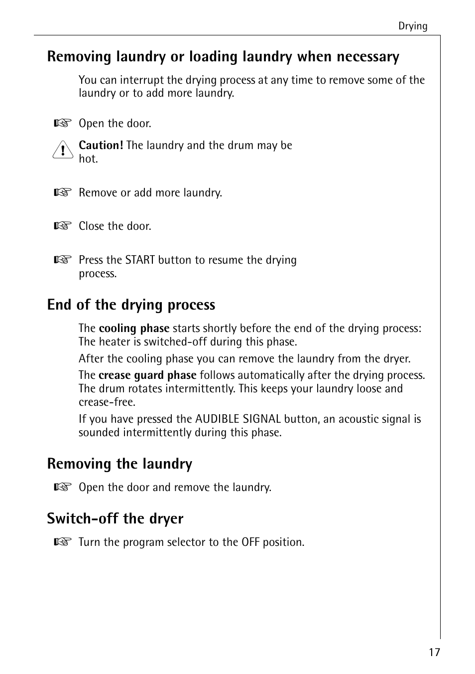 Removing laundry or loading laundry when necessary, End of the drying process, Removing the laundry | Switch-off the dryer | Electrolux 57700 User Manual | Page 17 / 40