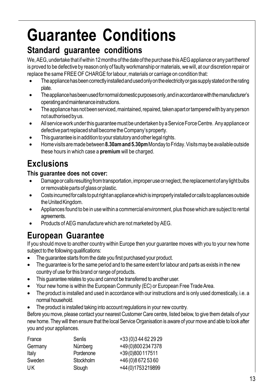 Guarantee conditions, Standard guarantee conditions, Exclusions | European guarantee | Electrolux 116 K User Manual | Page 13 / 20