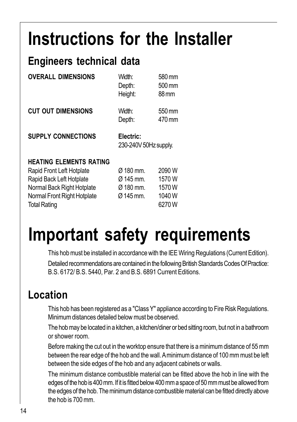 Important safety requirements, Instructions for the installer, Engineers technical data | Location | Electrolux 116 K User Manual | Page 14 / 20