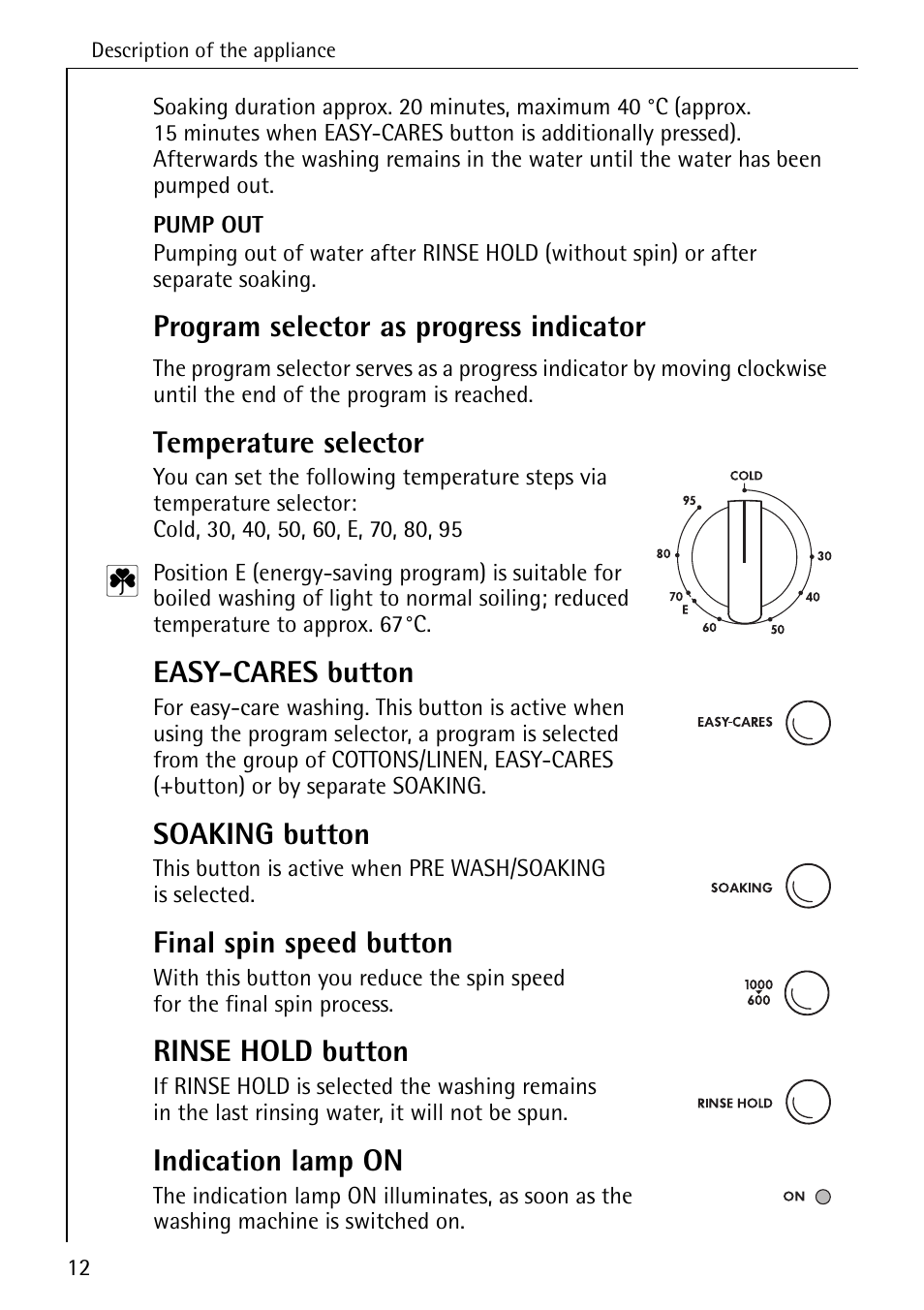 Program selector as progress indicator, Temperature selector, Easy-cares button | Soaking button, Final spin speed button, Rinse hold button, Indication lamp on | Electrolux LAVAMAT 50600 User Manual | Page 12 / 36