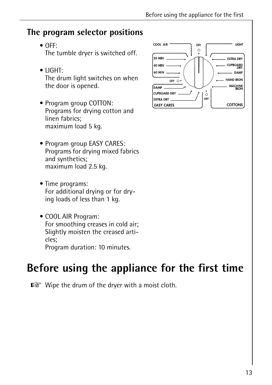 Before using the appliance for the first time, The program selector positions | Electrolux LAVATHERM 56600 User Manual | Page 13 / 40