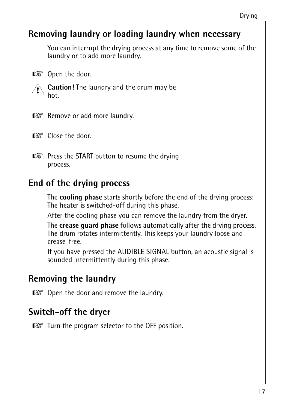 Removing laundry or loading laundry when necessary, End of the drying process, Removing the laundry | Switch-off the dryer | Electrolux LAVATHERM 56600 User Manual | Page 17 / 40