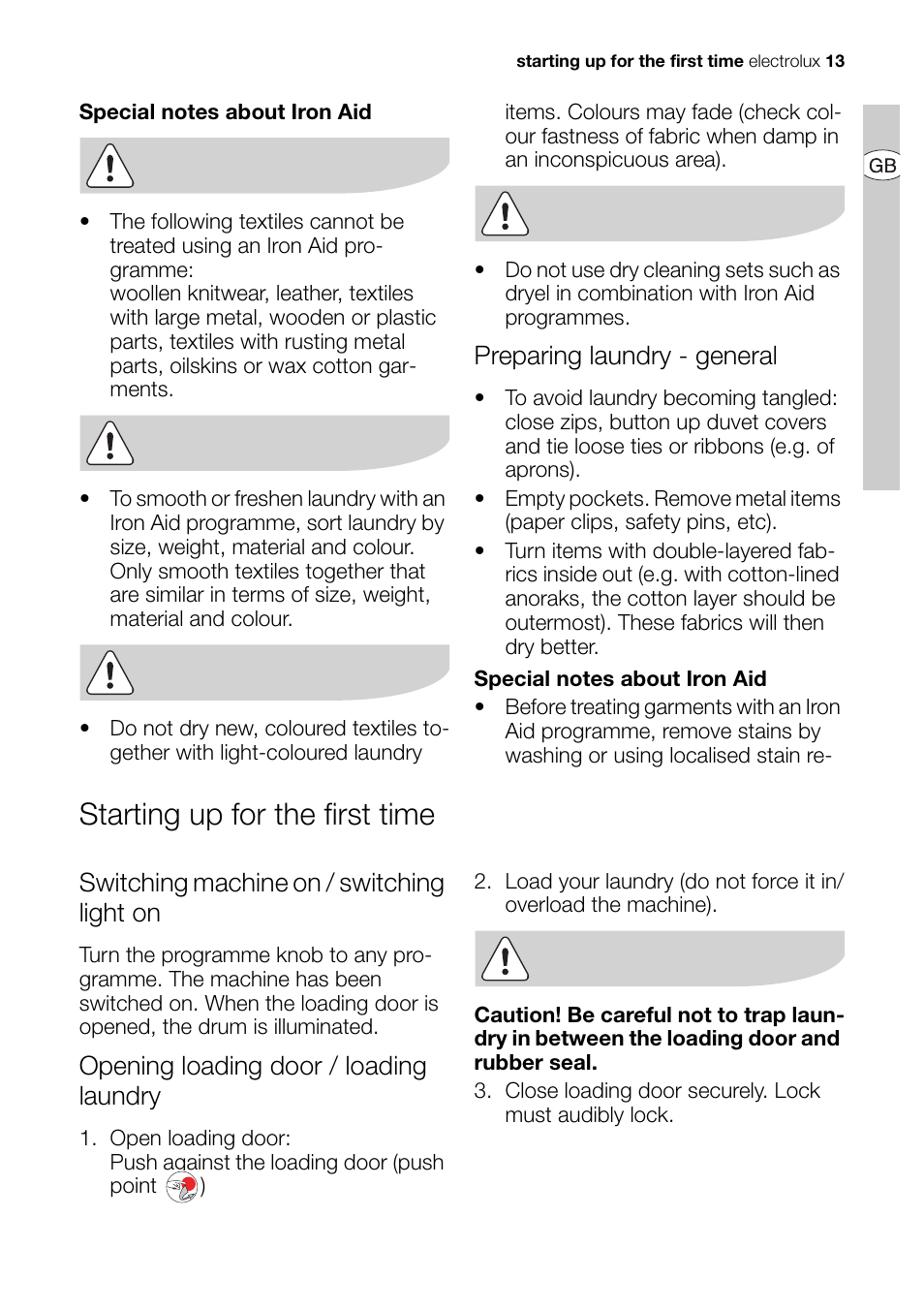 Starting up for the first time, Preparing laundry - general, Switching machine on / switching light on | Opening loading door / loading laundry | Electrolux EDI 96150 User Manual | Page 13 / 44