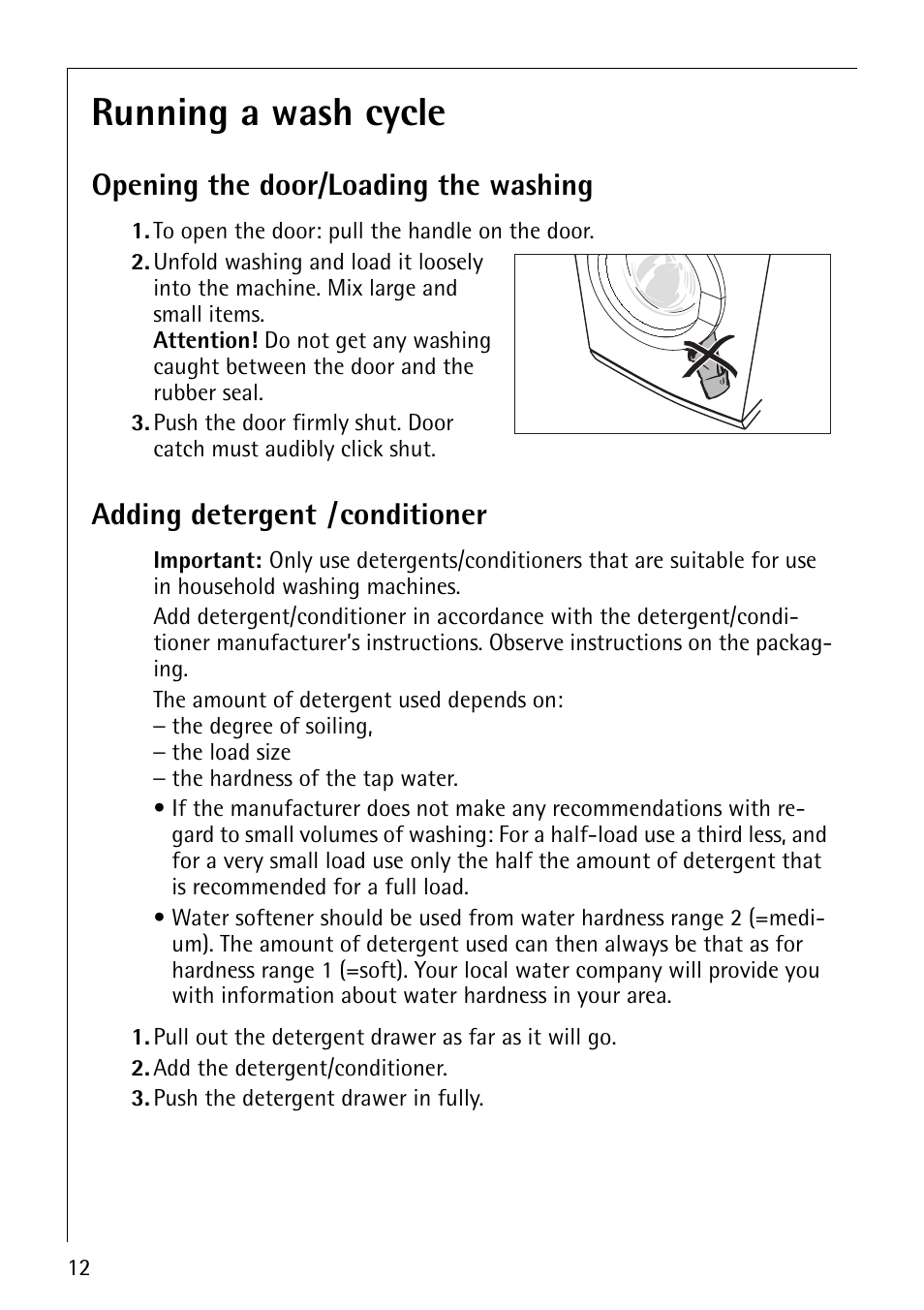 Running a wash cycle, Opening the door/loading the washing, Adding detergent /conditioner | Electrolux 88800 User Manual | Page 12 / 44