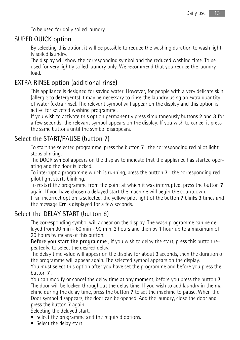 Super quick option, Extra rinse option (additional rinse), Select the start/pause (button 7) | Select the delay start (button 8) | Electrolux 16850A User Manual | Page 13 / 40