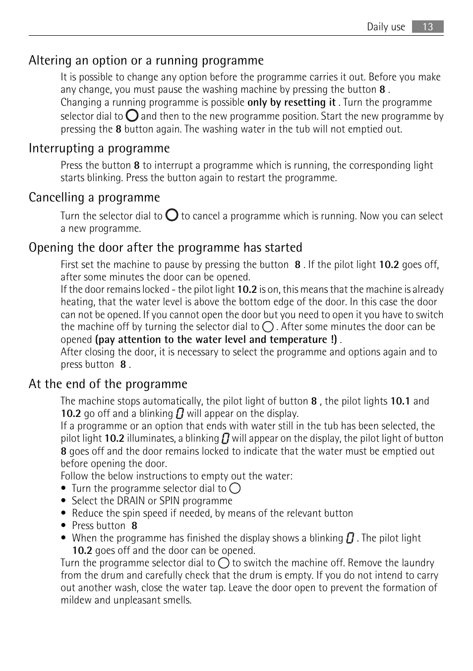 Altering an option or a running programme, Interrupting a programme, Cancelling a programme | Opening the door after the programme has started, At the end of the programme | Electrolux LAVAMAT 62840 L User Manual | Page 13 / 36