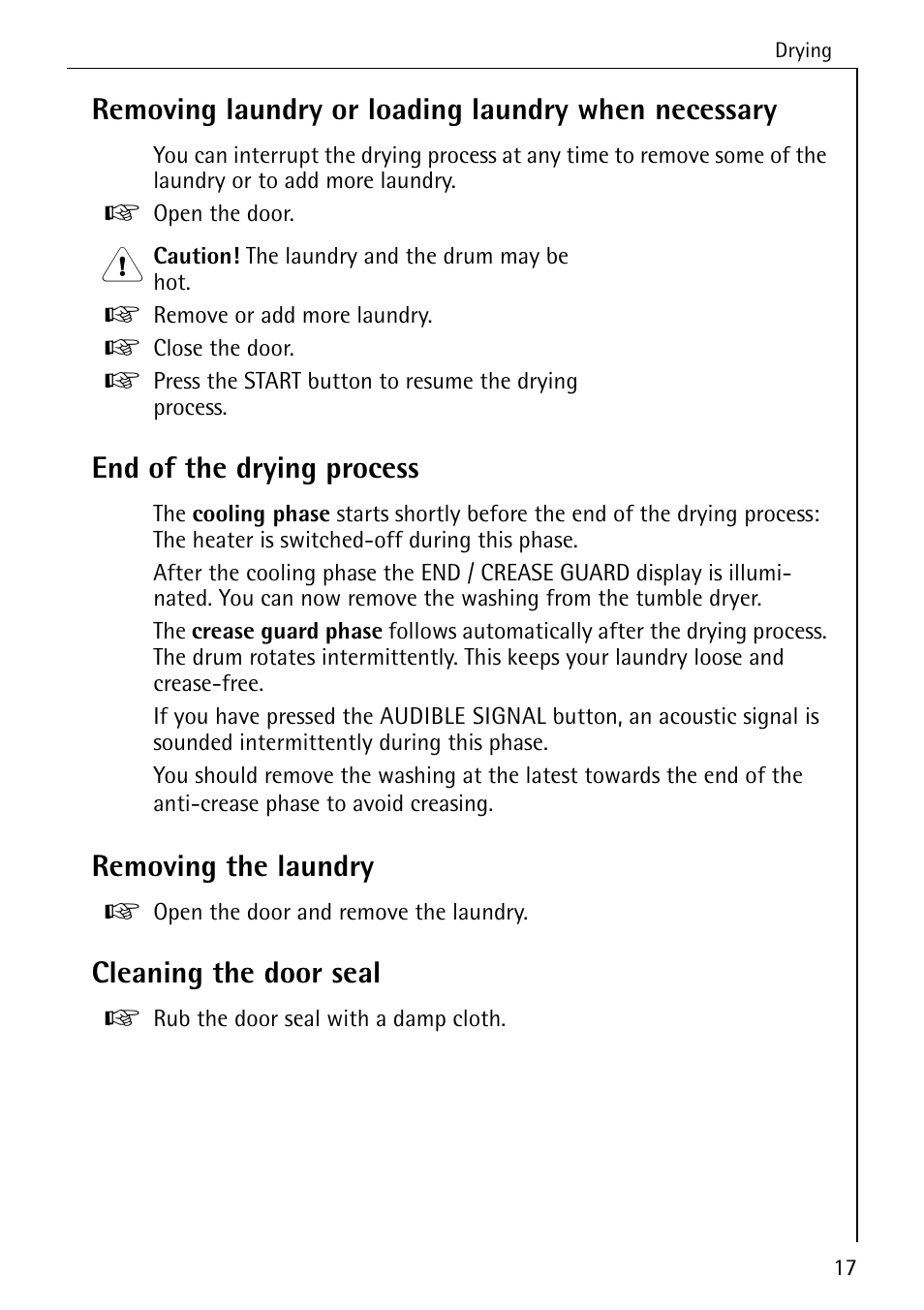 Removing laundry or loading laundry when necessary, End of the drying process, Removing the laundry | Cleaning the door seal | Electrolux LAVATHERM 37320 User Manual | Page 17 / 40