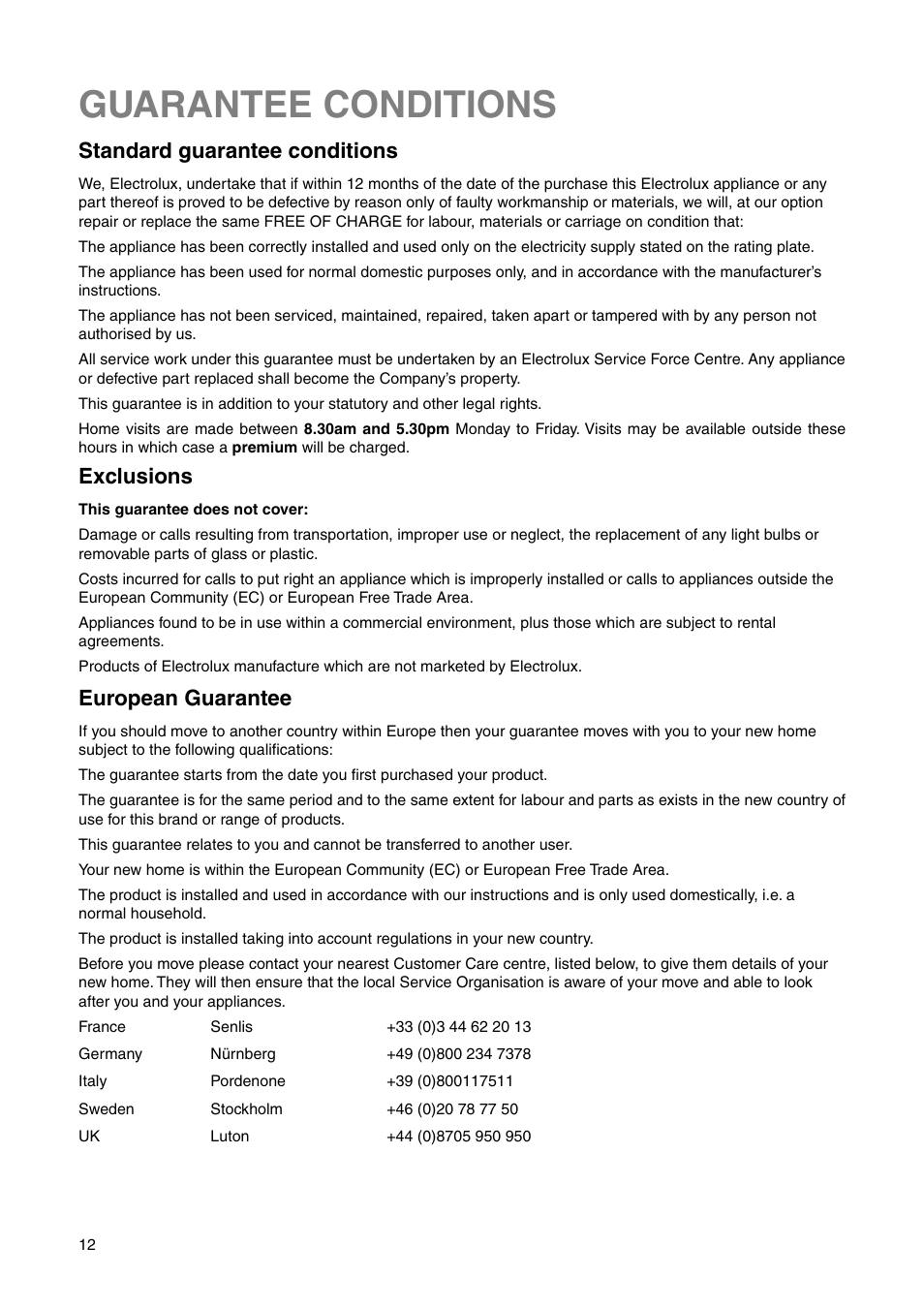 Guarantee conditions, Standard guarantee conditions, Exclusions | European guarantee | Electrolux ENN 28600 User Manual | Page 12 / 20