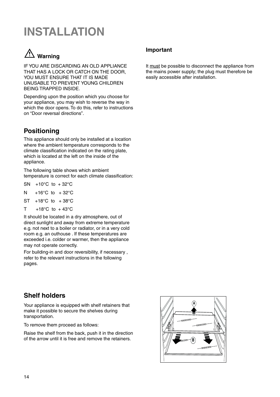 Installation, Positioning, Shelf holders | Electrolux ENN 28600 User Manual | Page 14 / 20