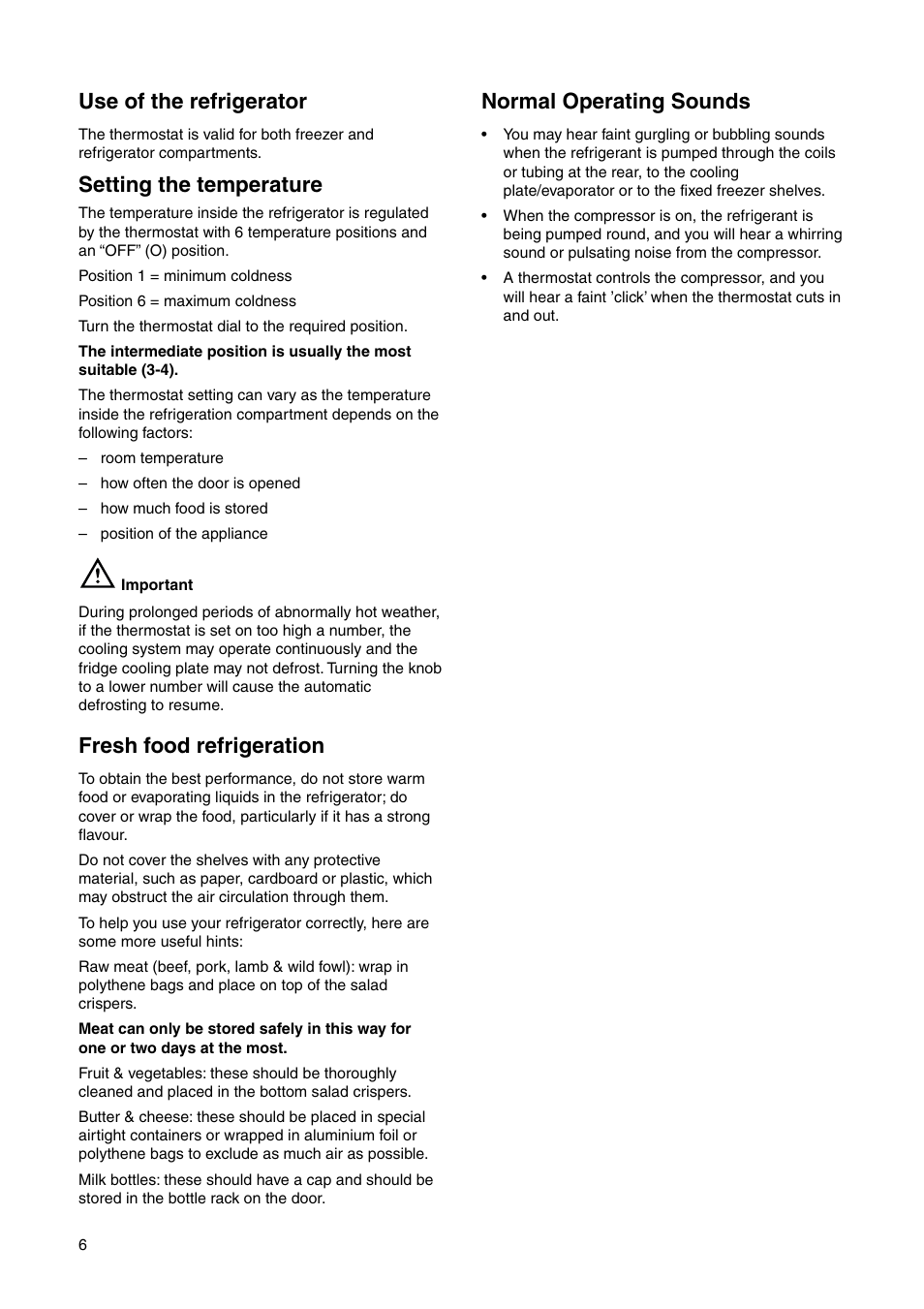 Normal operating sounds, Fresh food refrigeration, Use of the refrigerator | Setting the temperature | Electrolux ENN 28600 User Manual | Page 6 / 20