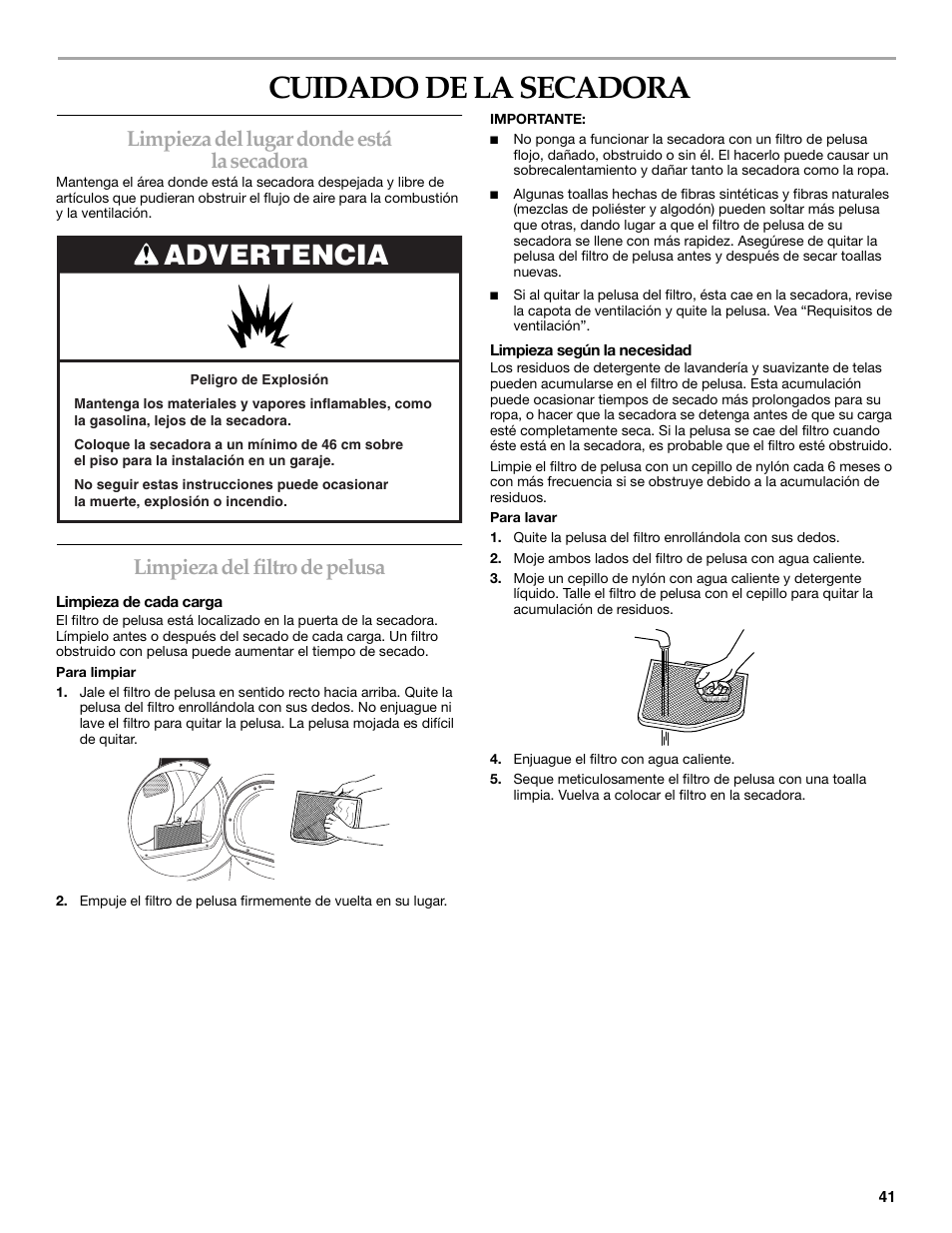 Cuidado de la secadora, Advertencia, Limpieza del lugar donde está la secadora | Limpieza del filtro de pelusa | Electrolux FKGHS01P User Manual | Page 41 / 68