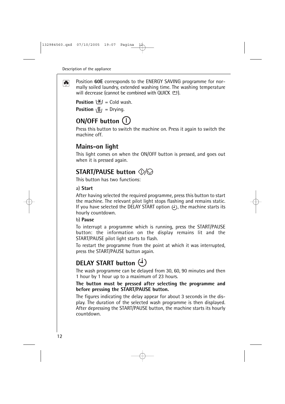 On/off button, Mains-on light, Start/pause button | Delay start button | Electrolux LAVAMAT TURBO L 12720 VIT User Manual | Page 12 / 52