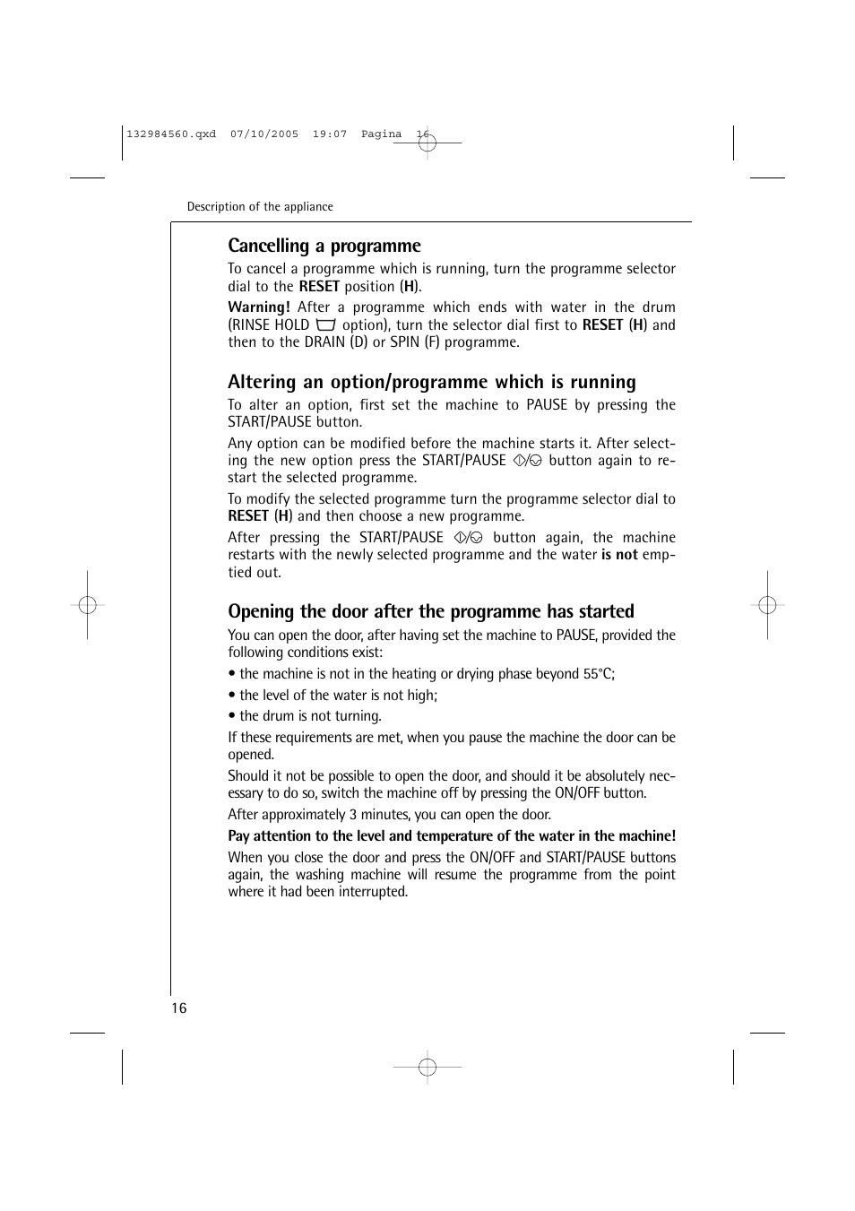 Cancelling a programme, Altering an option/programme which is running, Opening the door after the programme has started | Electrolux LAVAMAT TURBO L 12720 VIT User Manual | Page 16 / 52