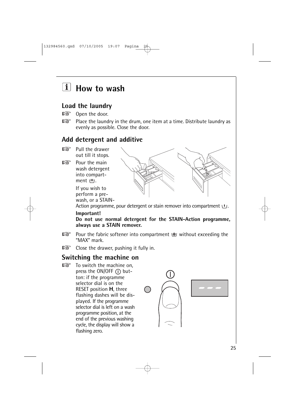 How to wash, Load the laundry, Add detergent and additive | Switching the machine on | Electrolux LAVAMAT TURBO L 12720 VIT User Manual | Page 25 / 52