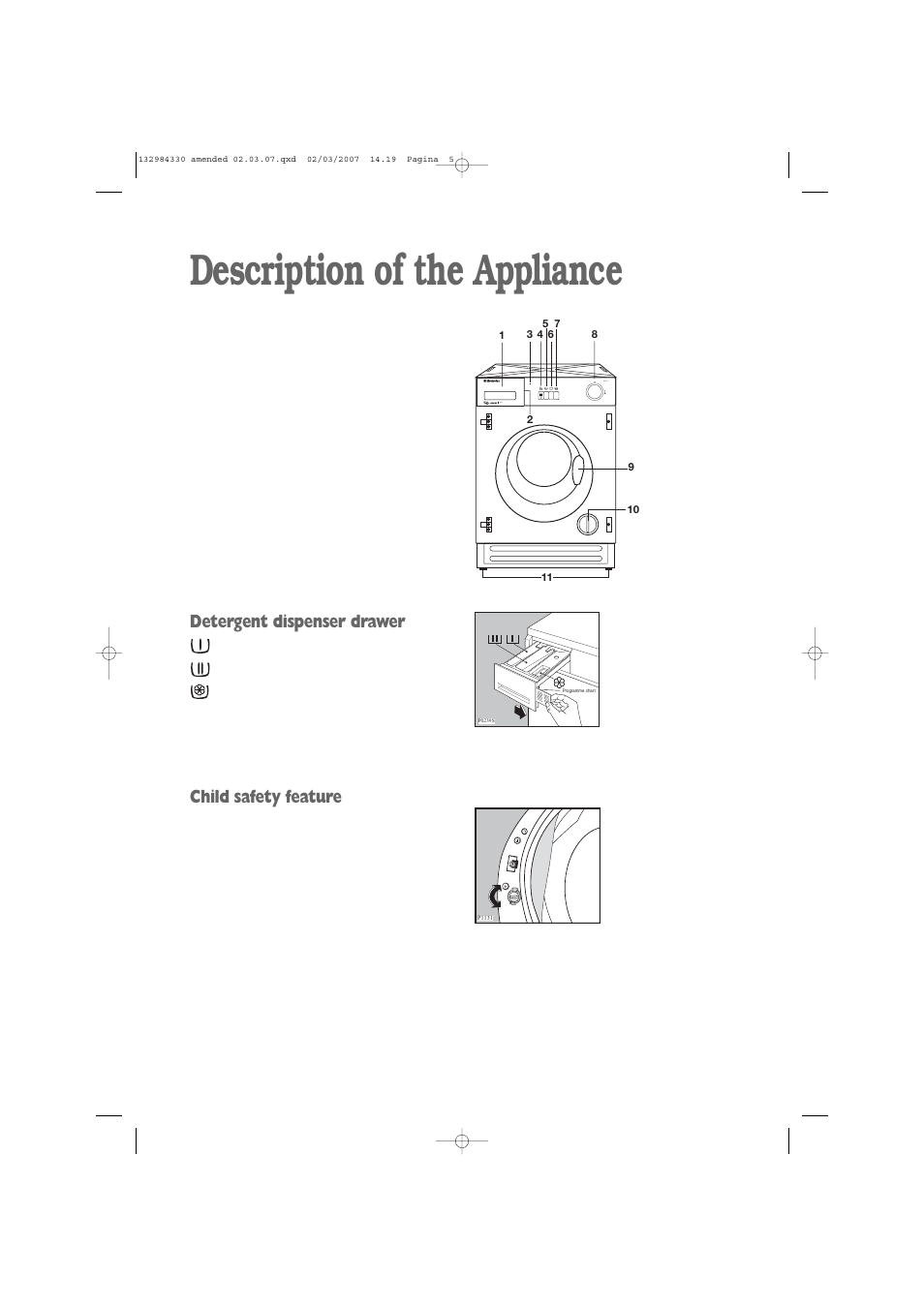Description of the appliance, Detergent dispenser drawer, Child safety feature | Electrolux U27381 EW 1013 I User Manual | Page 5 / 28