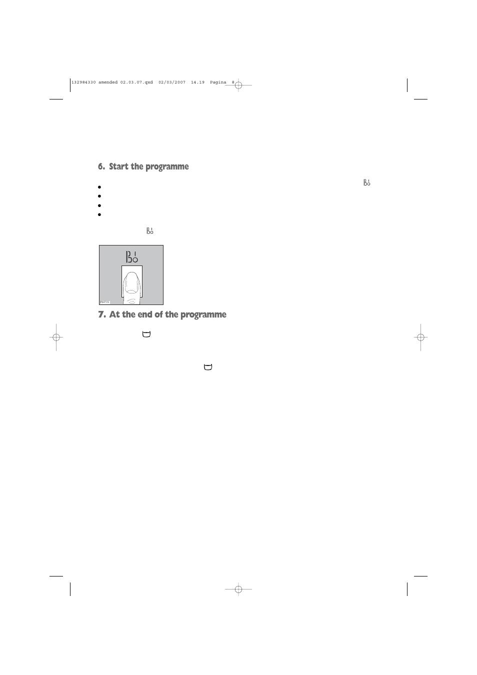 Start the programme, At the end of the programme | Electrolux U27381 EW 1013 I User Manual | Page 8 / 28
